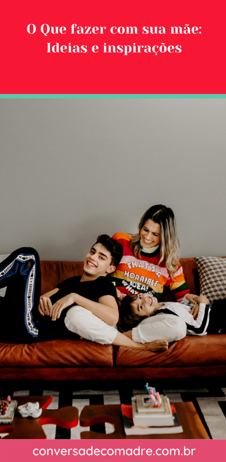 O que fazer com sua mãe - pinterest O que fazer com sua mãe - pinterest